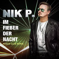 Nik P. – Im Fieber der Nacht (Remixe)