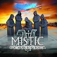 Mistic – Glorifica