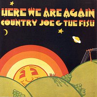 Country Joe & The Fish – Here We Are Again