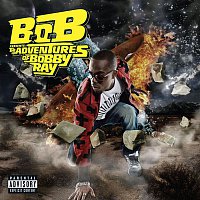 B.o.B – B.o.B Presents: The Adventures of Bobby Ray