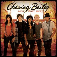 Chasing Bailey – Long Story Short