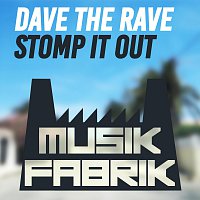 Dave The Rave – Stomp It Out