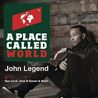 John Legend, Dan Croll, Nach, and Anni B Sweet – A Place Called World