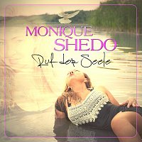 Monique Shedo – Ruf der Seele