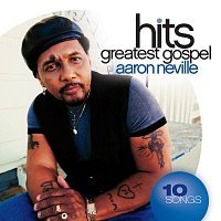 Aaron Neville – Greatest Gospel Hits