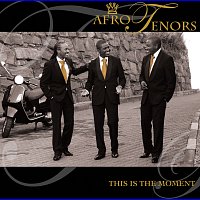 Afro Tenors – This Is The Moment