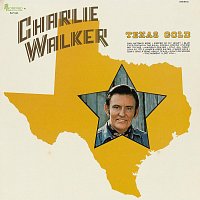 Charlie Walker – Texas Gold