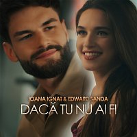 Ioana Ignat, Edward Sanda – Dacă tu nu ai fi