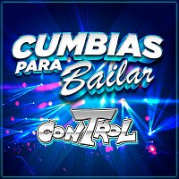 Control – Cumbias Para Bailar