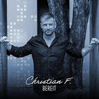 Christian F. – Bereit