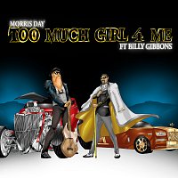 Morris Day, Billy Gibbons – Too Much Girl 4 Me