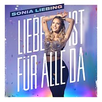 Sonia Liebing – Liebe ist fur alle da