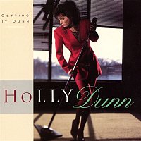 Holly Dunn – Getting It Dunn