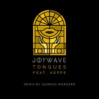 Joywave, KOPPS – Tongues [Giorgio Moroder Remix]