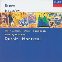 Timothy Hutchins, Orchestre symphonique de Montréal, Charles Dutoit – Ibert: Escales/Concerto for Flute & Orchestra/Hommage a Mozart/Suite