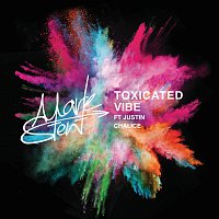 Mark Stent, Justin Chalice – Toxicated Vibe