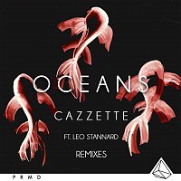 Cazzette – Oceans (feat. Leo Stannard) [Remixes]