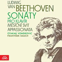 František Rauch, Otakar Vondrovic – Beethoven: Sonáty pro klavír Appassionata a Měsíční svit MP3