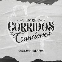Přední strana obalu CD Entre Corridos Y Canciones