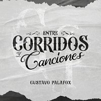 Entre Corridos Y Canciones