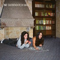 FAZ – Queriéndote De Más