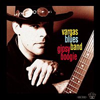 Vargas Blues Band – Gipsy Boogie