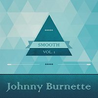 Johnny Burnette – Smooth, Vol. 1