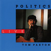 Tom Paxton – Politics [Live / 1988]