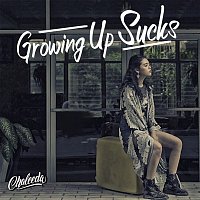 Chaleeda – Growing Up Sucks