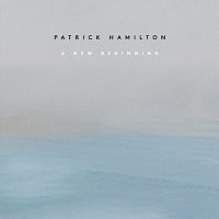 Patrick Hamilton – A New Beginning