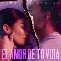 Karen Lizarazo – El Amor De Tu Vida