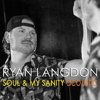 Ryan Langdon – Soul & My Sanity [Acoustic]