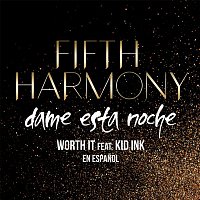 Fifth Harmony, Kid Ink – Worth It (Dame Esta Noche)