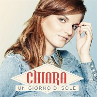 Chiara Galiazzo – Un giorno di sole