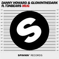 Danny Howard & GLOWINTHEDARK – MUG (feat. T3NBEARS)