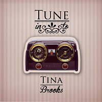 Tina Brooks – Tune in to