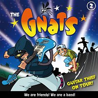 The Gnats – 02/Who is the Guitar Thief?