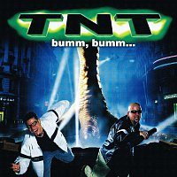 TNT – Bumm, bumm…