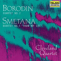 Cleveland Quartet – Borodin: String Quartet No. 2 in D Major - Smetana: String Quartet No. 1 in E Minor, JB 1:105 "From My Life"