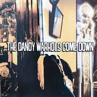 The Dandy Warhols – The Dandy Warhols Come Down