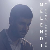 Melendi – Mírame (Acústico)