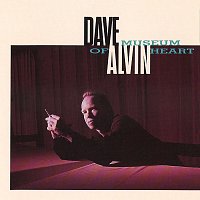 Dave Alvin – Museum Of Heart