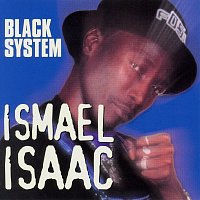 Ismael Isaac – Black System