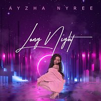 Ayzha Nyree – Long Night