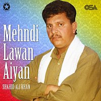 Shahid Ali Khan – Mehndi Lawan Aiyan