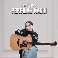 Indah Yastami – Pergilah Kasih