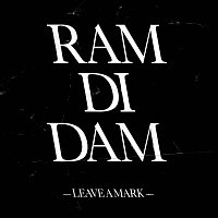 Ram Di Dam – Leave a Mark