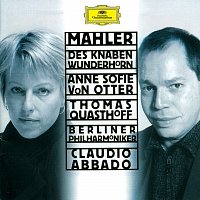 Anne Sofie von Otter, Thomas Quasthoff, Berliner Philharmoniker, Claudio Abbado – Mahler: Des Knaben Wunderhorn