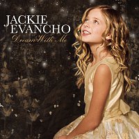Jackie Evancho – Dream With Me
