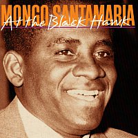 Mongo Santamaria & His Orchestra – At The Black Hawk